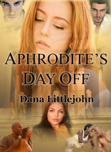 Aphrodite's Day Off by Dana Littlejohn, Cover by Dee Owens