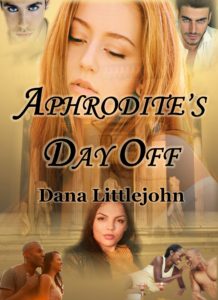 Aphrodite's Day Off by Dana Littlejohn